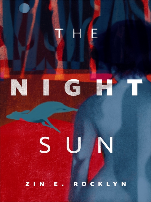 Title details for The Night Sun by Zin E. Rocklyn - Available